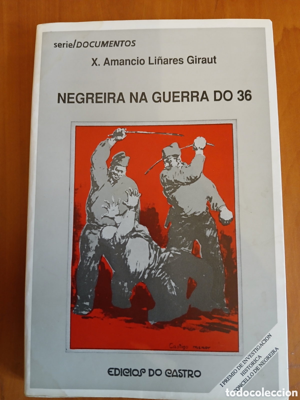 Libros de segunda mano: Negreira na Guerra do 36. X. Amancio Li&ntilde;ares Giraut. GALICIA.