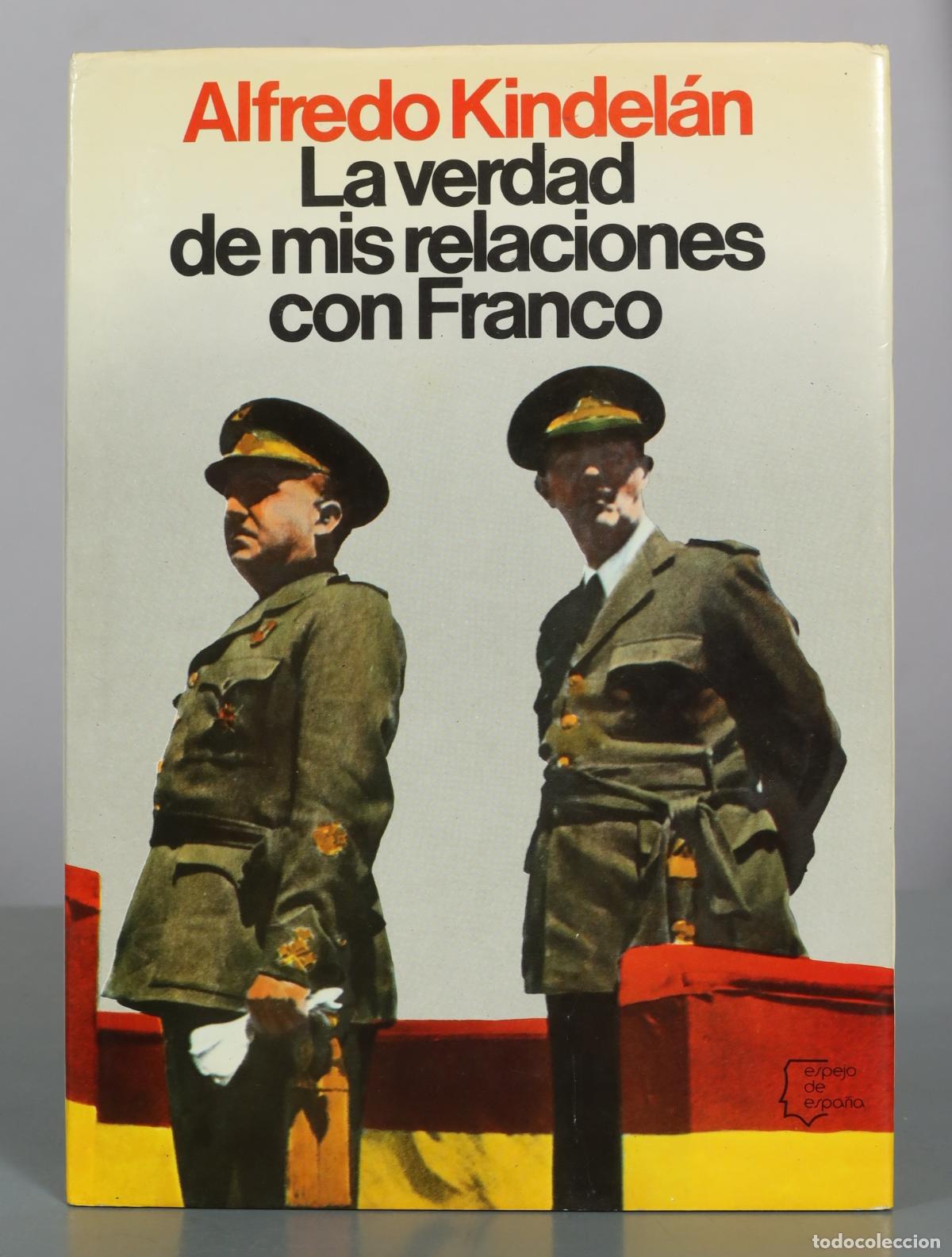 Libros de segunda mano: La verdad de mis relaciones con Franco - Alfredo Kindel&aacute;n - Planeta