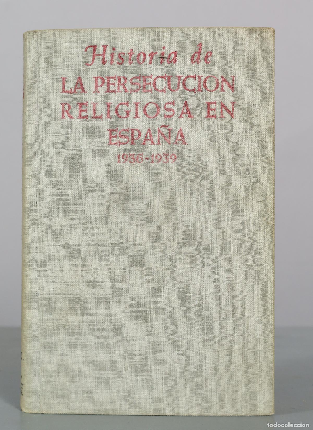 Libros de segunda mano: Historia de la Persecuci&oacute;n Religiosa en Espa&ntilde;a - Antonio Montero Moreno - Biblioteca de Autores 1961