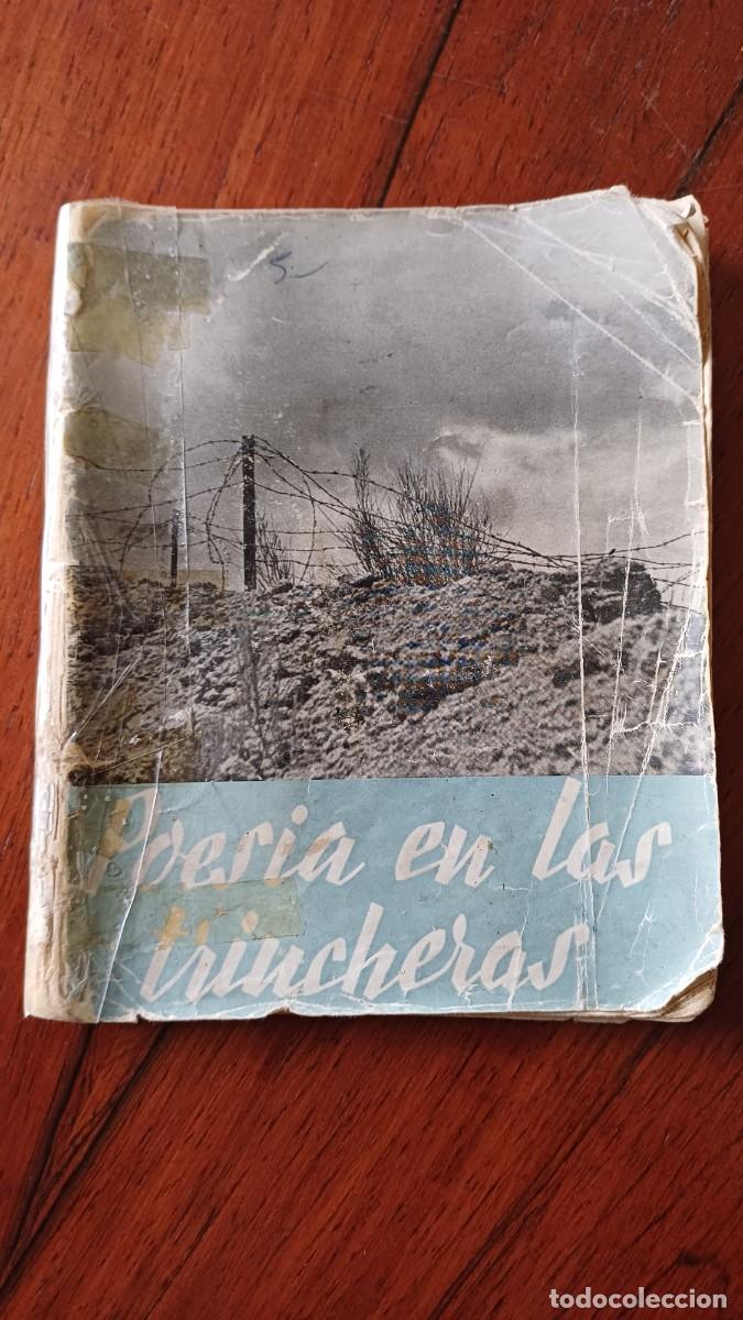 Libros de segunda mano: Poes&iacute;a en las tricheras. Madrid: La Voz del Combatiente, 1937. 143 p. Guerra Civil