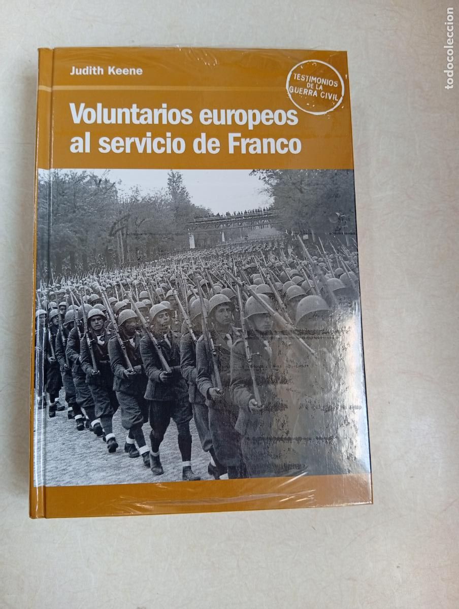 Libros de segunda mano: NUEVO PRECINTADO. VOLUNTARIOS EUROPEOS AL SERVICIO DE FRANCO - Judith Huerta