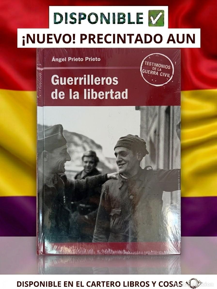 Livres d'occasion: NUEVO PRECINTADO. GUERRILLEROS DE LA LIBERTAD - &Aacute;ngel Prieto Prieto