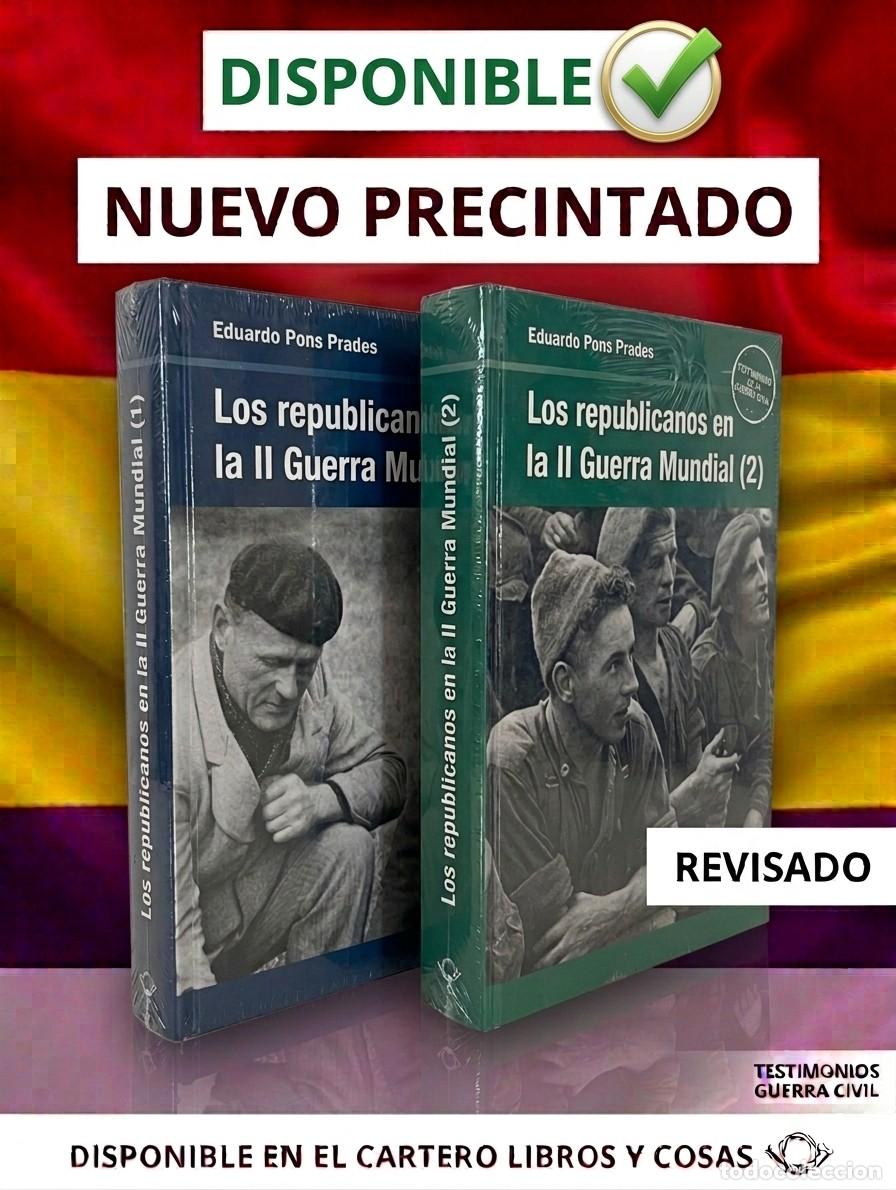 Livres d'occasion: NUEVO PRECINTADO. LOS REPUBLICANOS EN LA II GUERRA MUNDIAL (VOL. 1 Y 2) - Eduardo Pons Prades