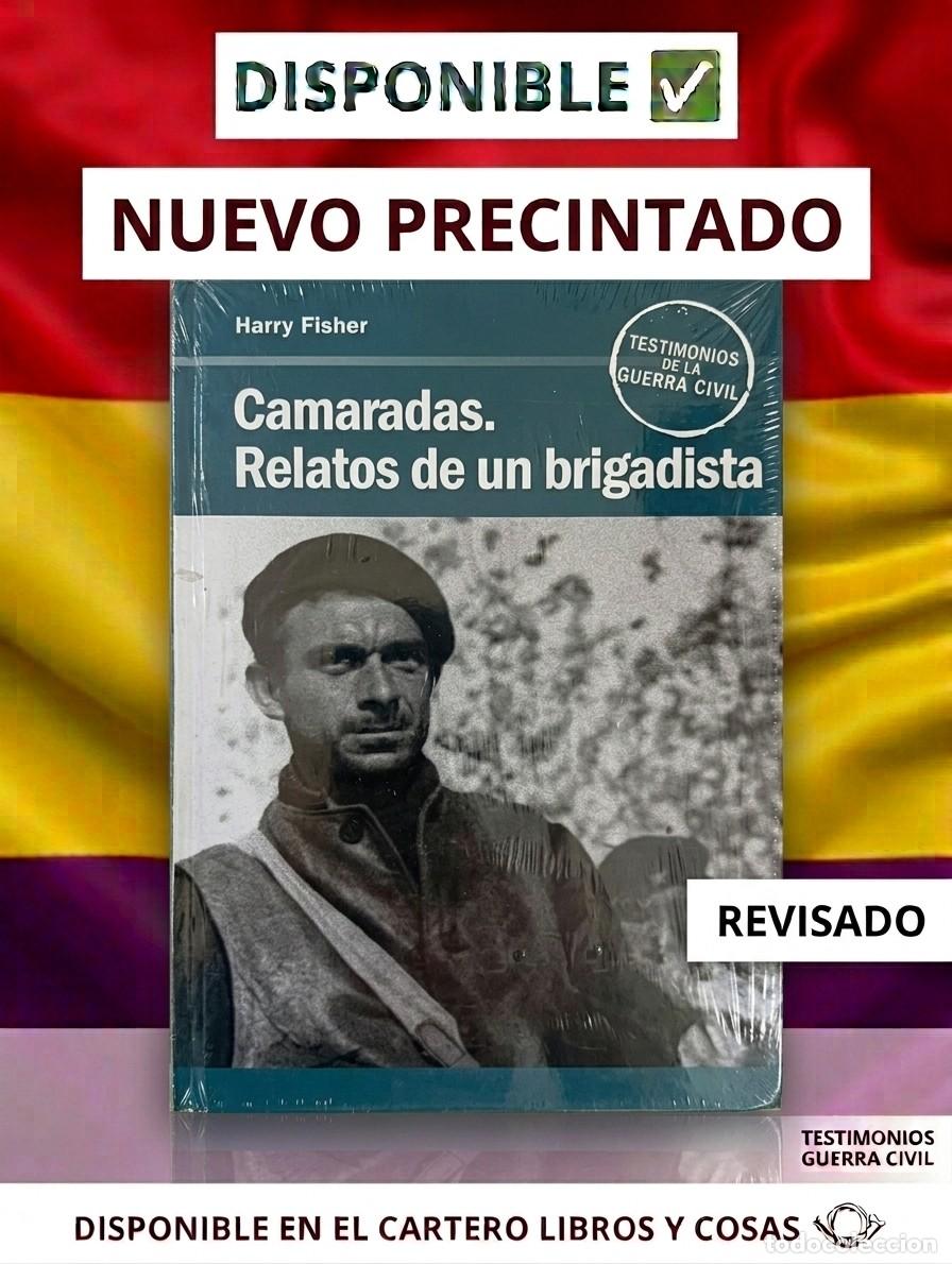 Gebrauchte B&uuml;cher: NUEVO PRECINTADO. CAMARADAS. RELATOS DE UN BRIGADISTA - Harry Fisher