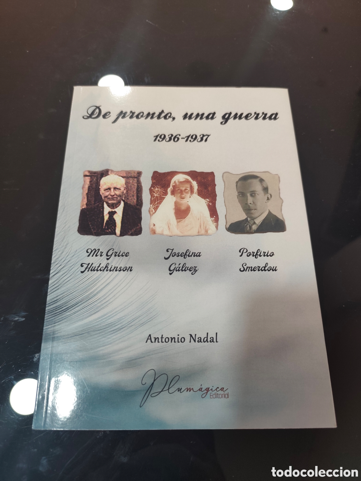 Libros de segunda mano: De pronto, una guerra, 1936-1937. Antonio Nadal