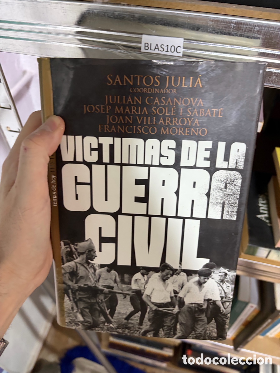 Libros de segunda mano: Blas10C VICTIMAS DE LA GUERRA CIVIL / SANTOS JULIA
