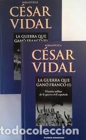 Libros de segunda mano: HISTORIA ESPA&Ntilde;A. DOS VOLUMENES. La Guerra Que Gan&oacute; Franco I Y II de C&eacute;sar VidaL. EXCELENTE ESTADO