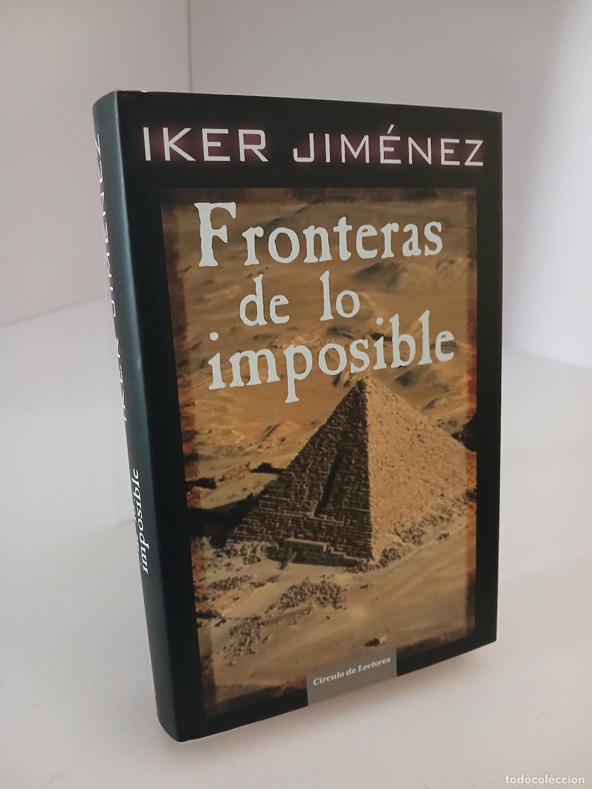 Libros de segunda mano: Fronteras de lo imposible un viaje de 150.000 kil&oacute;metros tras el misterio - Iker Jim&eacute;nez