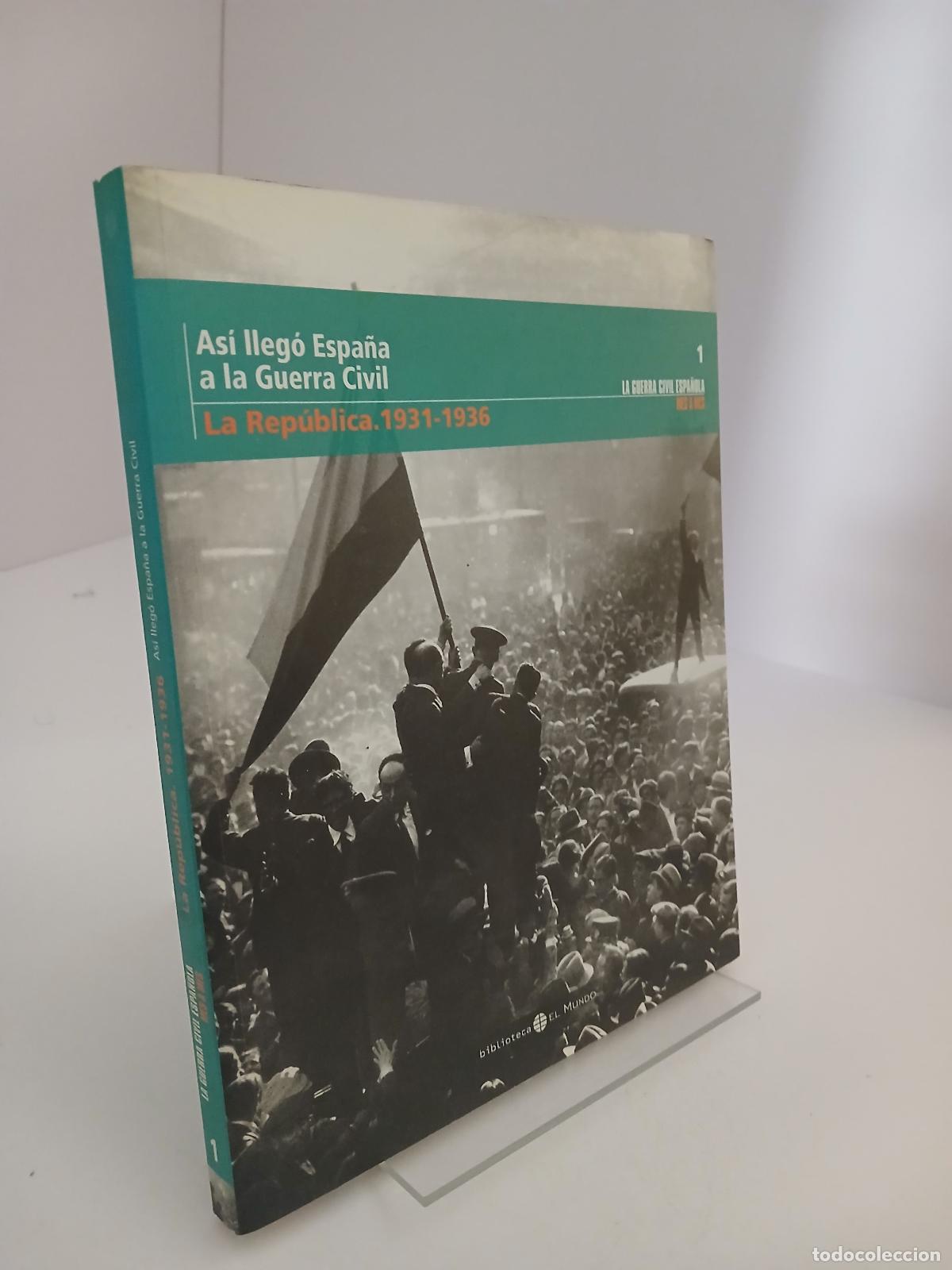 Libros de segunda mano: As&iacute; lleg&oacute; Espa&ntilde;a a la Guerra Civil la Rep&uacute;blica (1931-1936) - Juan Carlos Laviana