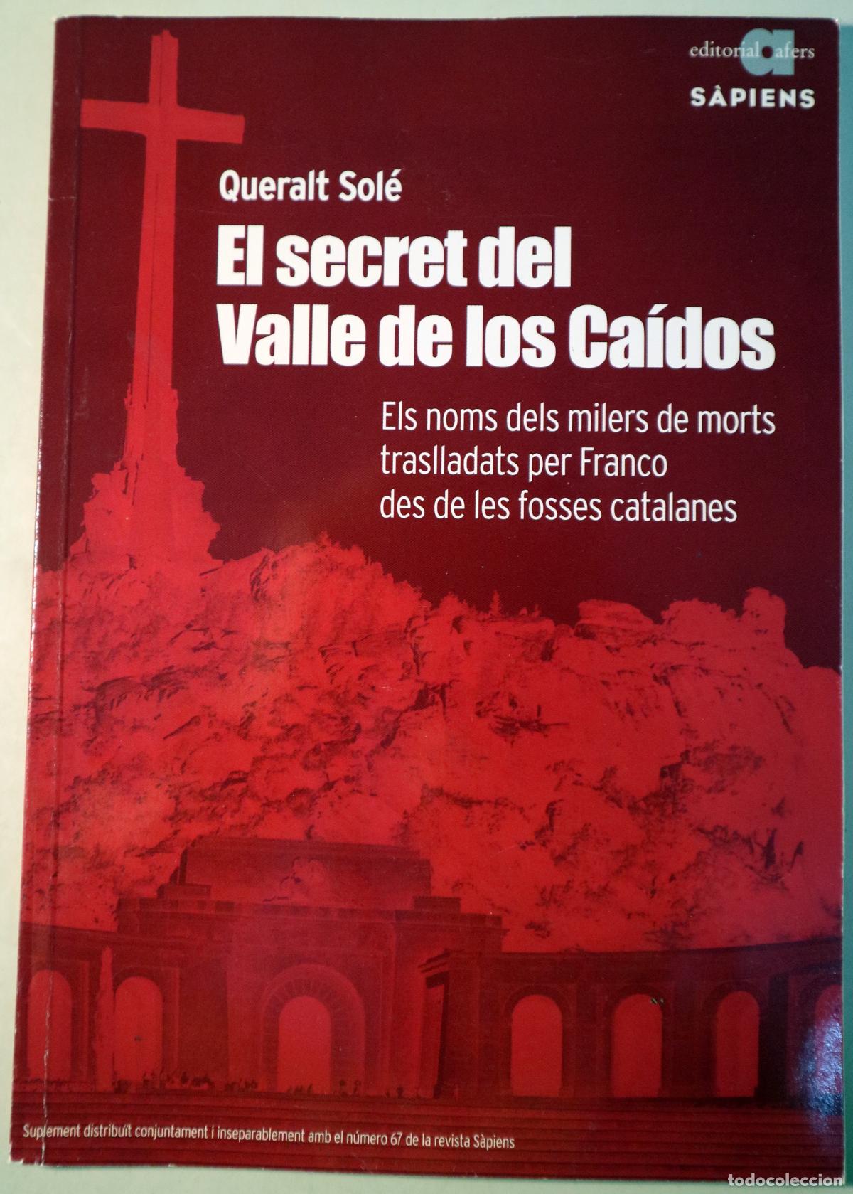 Second hand books: SOL&Eacute;, Queralt - EL SECRET DEL VALLE DE LOS CA&Iacute;DOS. Els noms de milers de morts� Barcelona s/d
