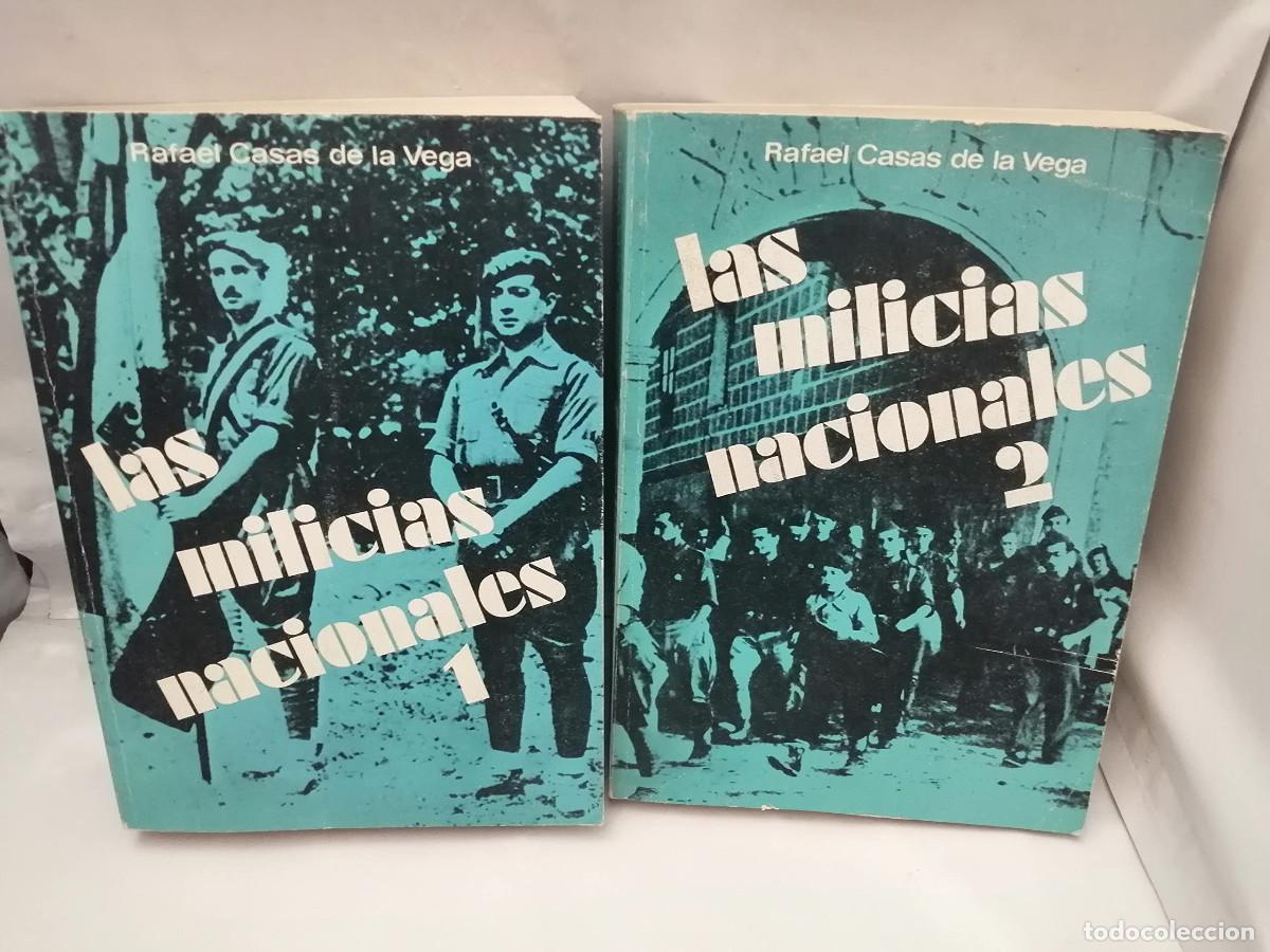 Libros de segunda mano: Las milicas nacionales 1 y 2 / Rafael Casas de la Vega (2 vol&uacute;menes)