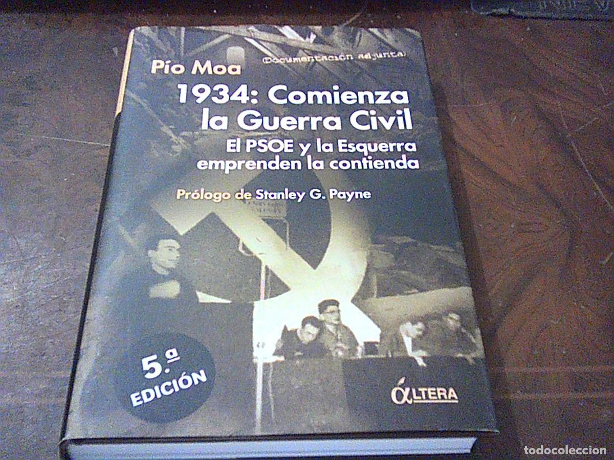 Libros de segunda mano: 1934: Comienza la Guerra Civil. El PSOE y la Esquerra emprenden la contienda. P&iacute;o Moa. Altera 5&ordf; ed.