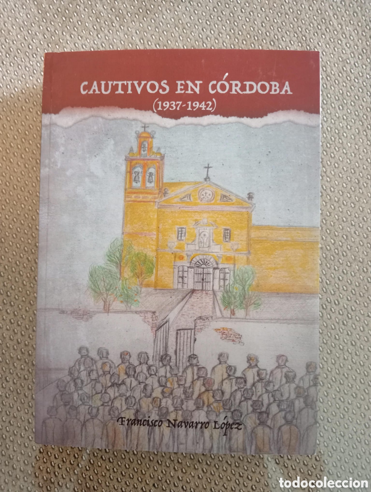 Libros de segunda mano: Cautivos en C&oacute;rdoba 1937 - 1942 / Francisco Navarro L&oacute;pez, prologo de Carlos Hern&aacute;ndez De Miguel