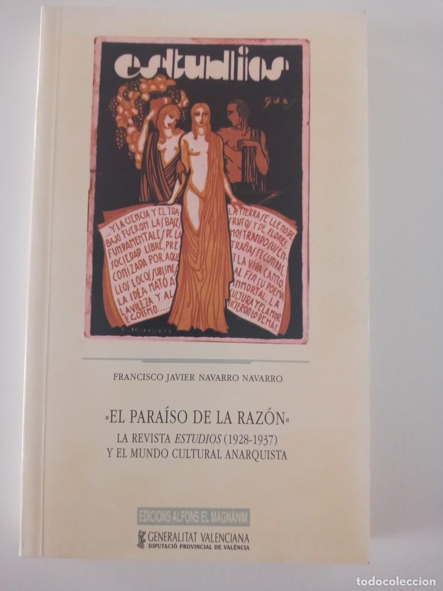 Libros de segunda mano: EL PARAISO DE LA RAZ&Oacute;N. LA REVISTA ESTUDIOS Y EL MUNDO CULTURAL ANARQUISTA