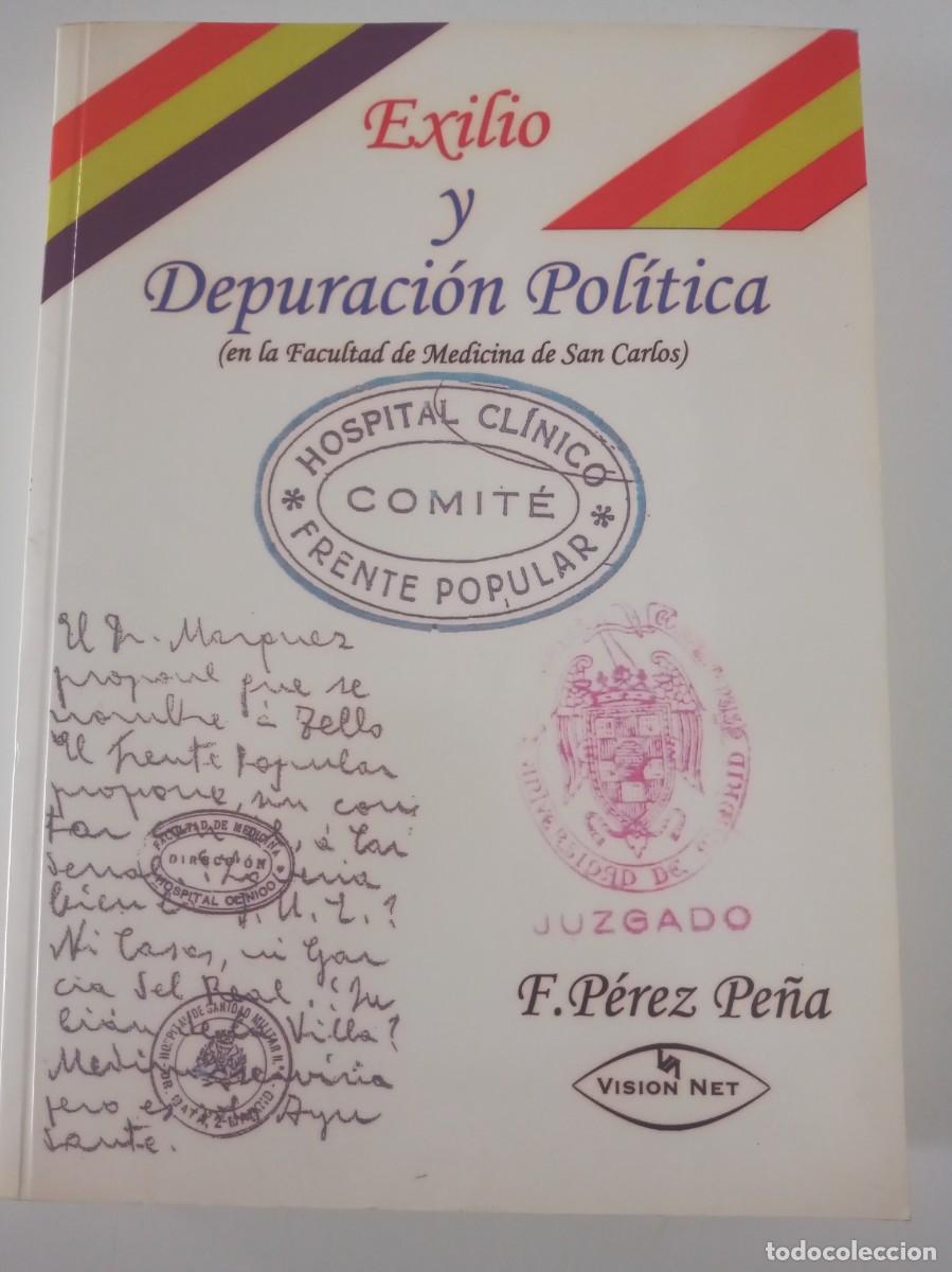 Libros de segunda mano: EXILIO Y DEPURACI&Oacute;N POL&Iacute;TICA EN LA FACULTAD DE MEDICINA DE SAN CARLOS