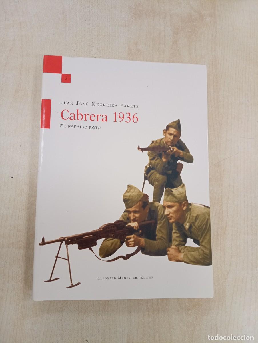 Libros de segunda mano: CABRERA 1936. EL PARAISO ROTO. Juan Jos&eacute; Negreira Parets. Edicion Lleonard Muntaner.