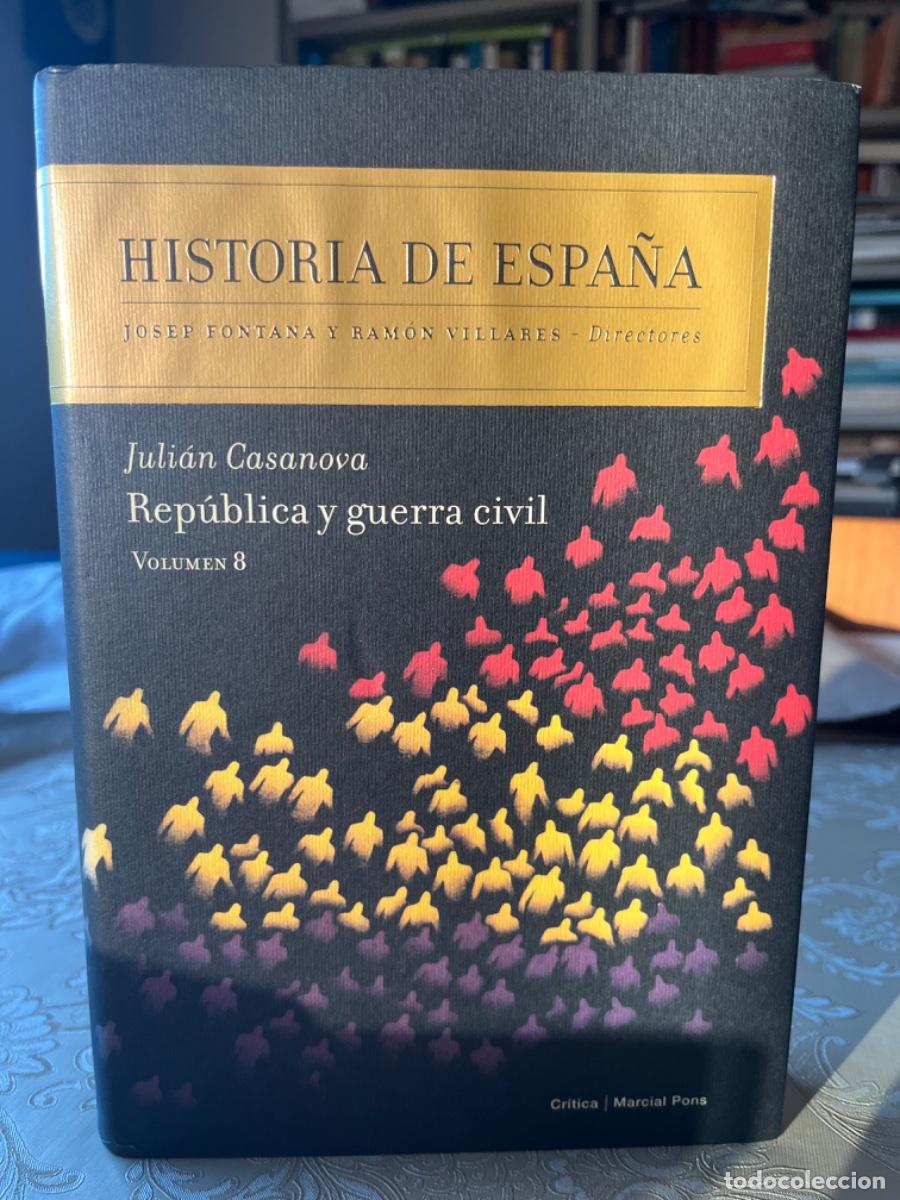 Libros de segunda mano: Casanova, Julian.- Rep&uacute;blica y Guerra Civil ( Historia de Espa&ntilde;a. Volumen 8. Ed. Cr&iacute;tica)