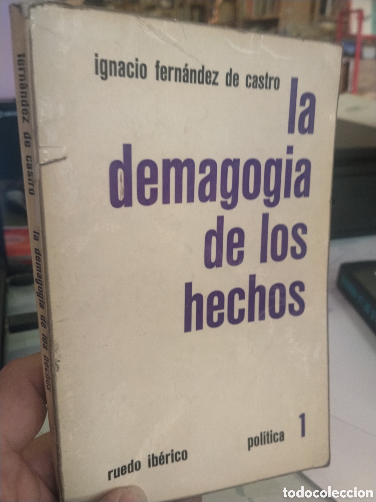 Libros de segunda mano: Ignacio Fern&aacute;ndez de Castro. La demagogia de los hechos