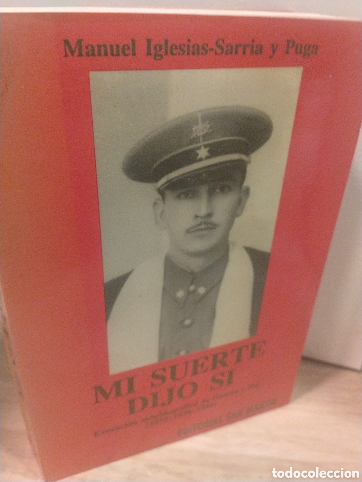 Libros de segunda mano: Manuel Iglesias-Sarria y Puga. Mi suerte dijo si. Evocaci&oacute;n autobiogr&aacute;fica de Guerra y Paz. 1918-45