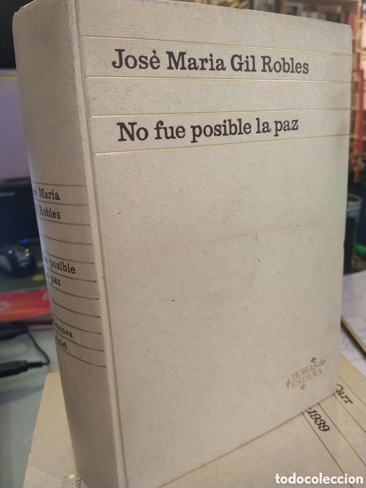 Libros de segunda mano: Jos&eacute; Mar&iacute;a Gil Robles. No fue posible la paz