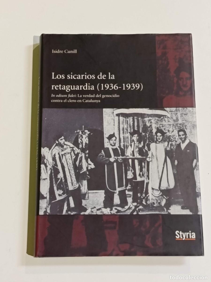 Libros de segunda mano: Los sicarios de la retaguardia (1936-1939) Isidre Cunill