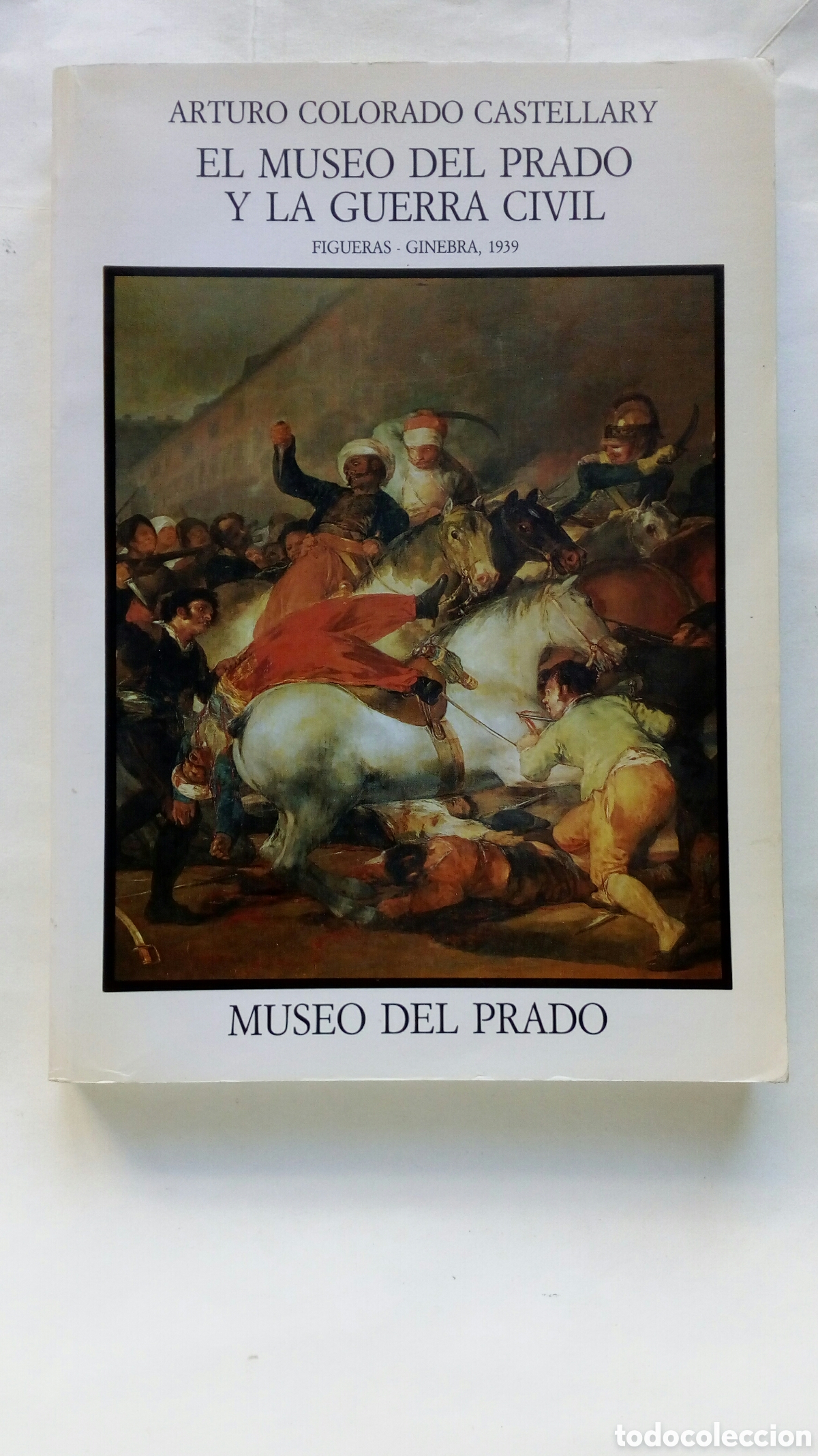 Libros de segunda mano: El Museo del Prado y la guerra civil. Arturo Colorado Castellary. Dedicatoria y firma del autor.