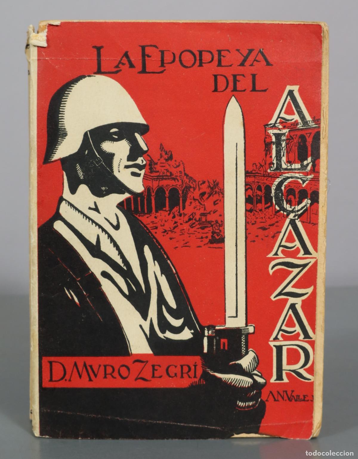 Libros de segunda mano: La epopeya del Alc&aacute;zar - D. Mauro Zegr&iacute;