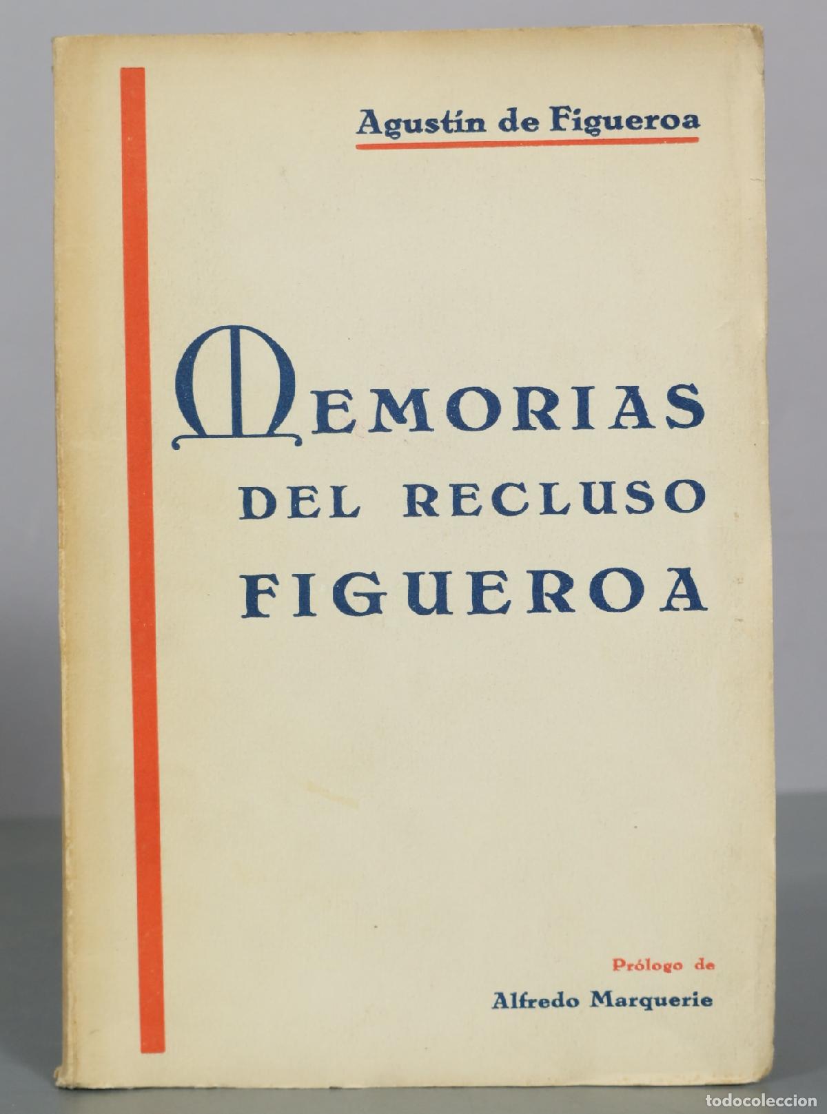 Libros de segunda mano: Memorias del recluso - Agust&iacute;n de Figueroa DEDICADO AUTOGRAFO AUTOR