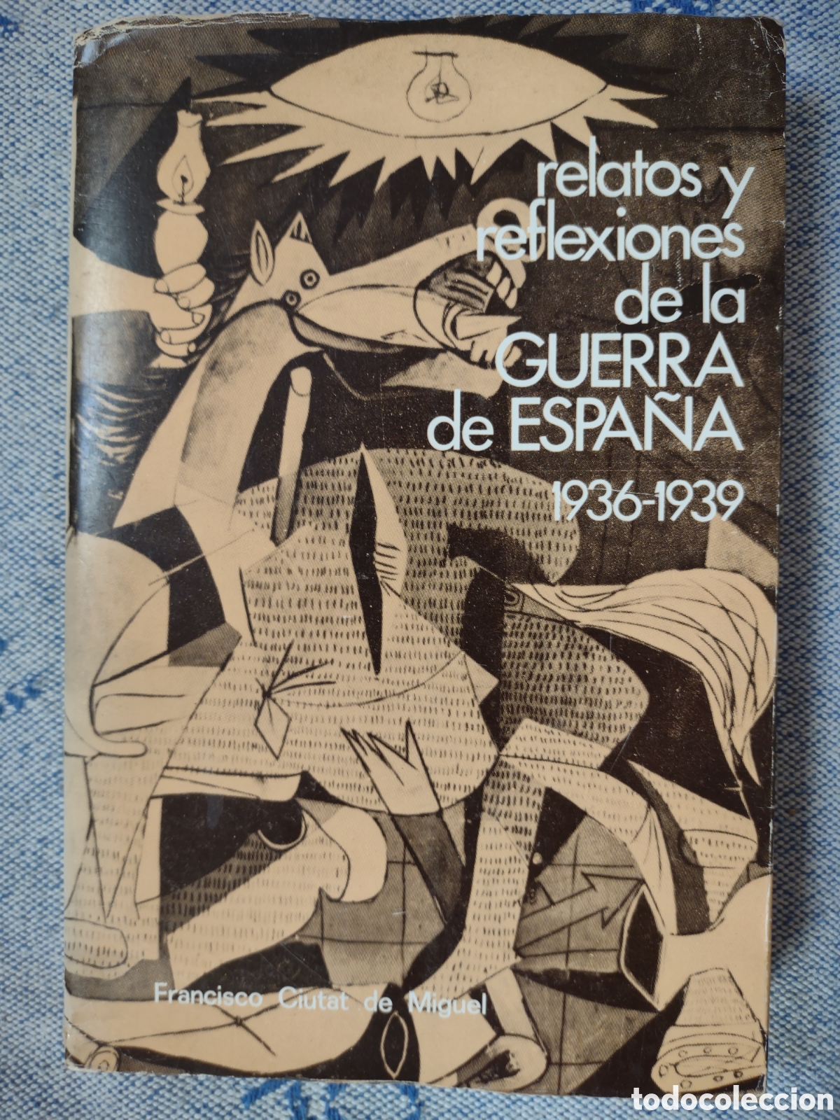 Libros de segunda mano: RELATOS Y REFLEXIONES DE LA GUERRA DE ESPA&Ntilde;A 1936-1939 - GUERRA CIVIL - FRANCISCO CIUTAT DE MIGUEL