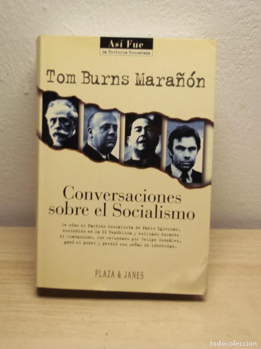 Libros de segunda mano: Conversaciones sobre el socialismo de T. BURNS - Tapa dura 1 EDICION 1996