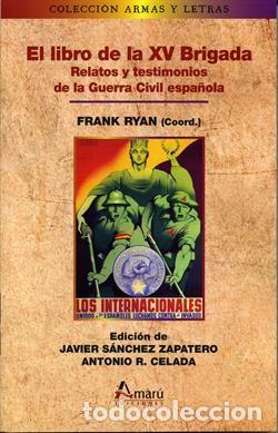 Libros de segunda mano: Libro de la XV Brigada: Relatos y testimonios de la Guerra Civil Espa&ntilde;ola - Frank Ryan - Amaru - 10