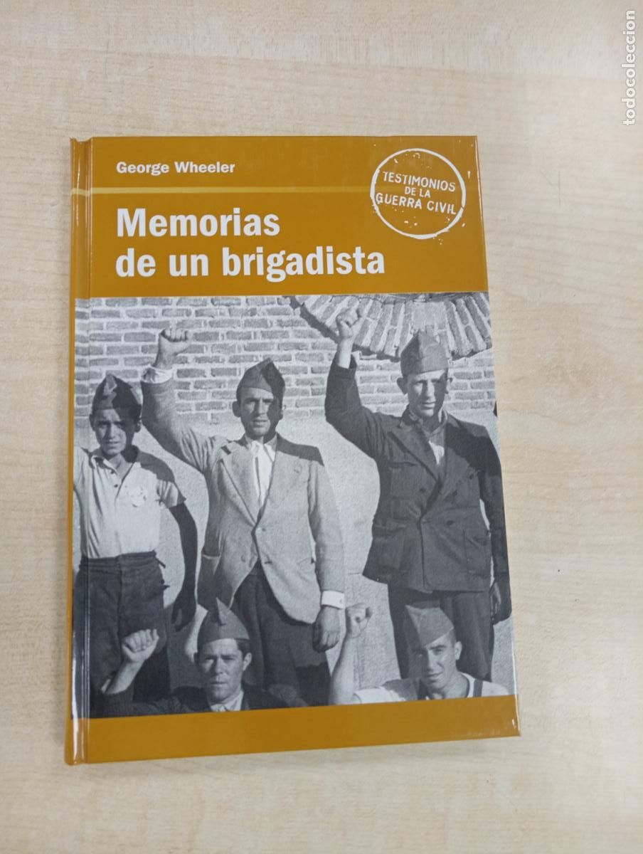 Libros de segunda mano: MEMORIAS DE UN BRIGADISTA - GEORGE WHEELER