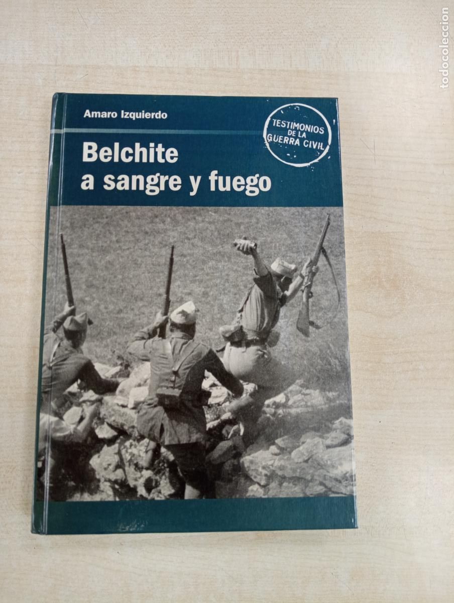 Libros de segunda mano: BELCHITE A SANGRE Y FUEGO - AMARO IZQUIERDO