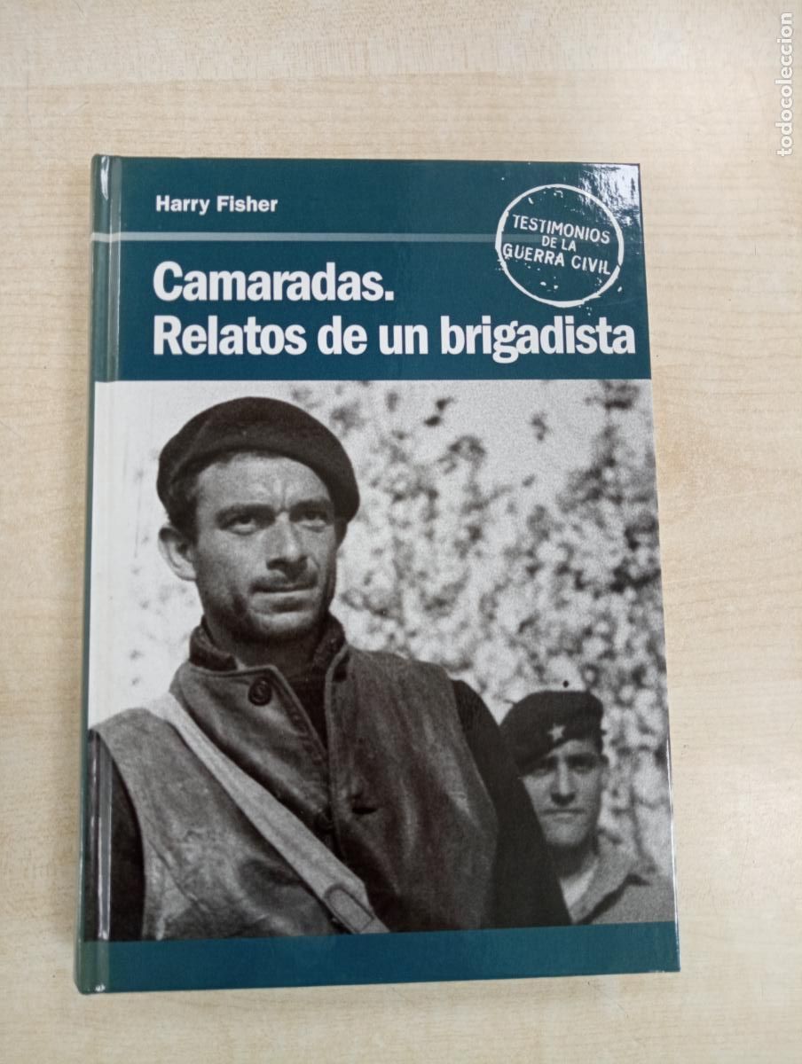 Libros de segunda mano: CAMARADAS. RELATOS DE UN BRIGADISTA - HARRY FISHER