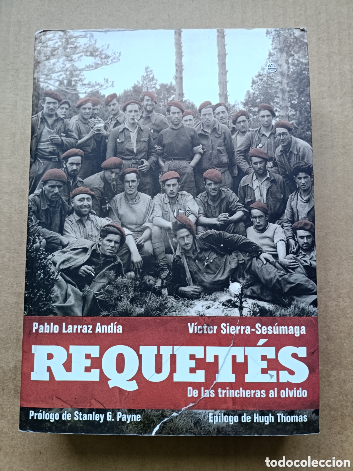 Libros de segunda mano: Requet&eacute;s de las trincheras al olvido Pablo Larraz And&iacute;a V&iacute;ctor Sierra-Ses&uacute;maga