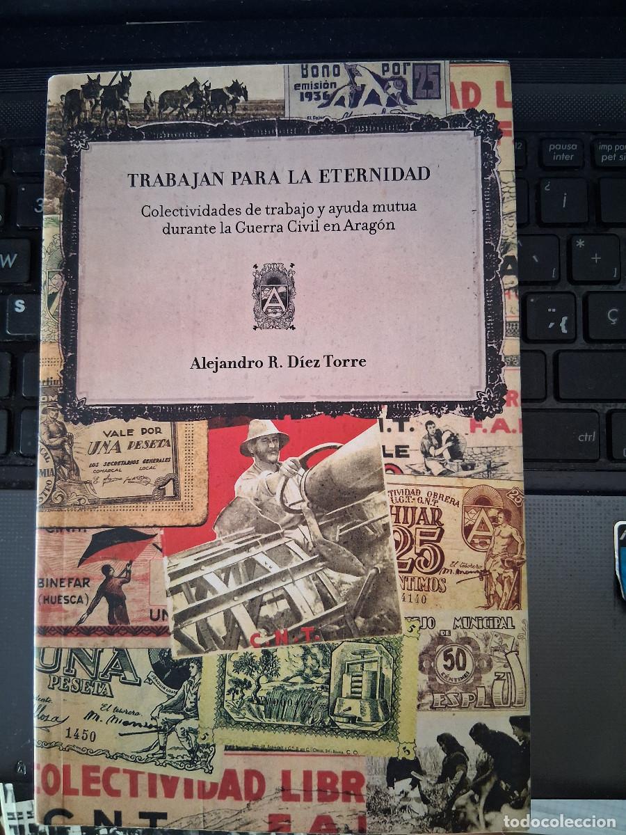 Libros de segunda mano: D&Iacute;EZ TORRE, Alejandro R: Trabajan para la eternidad colectividades de trabajo y ayuda mutual durant