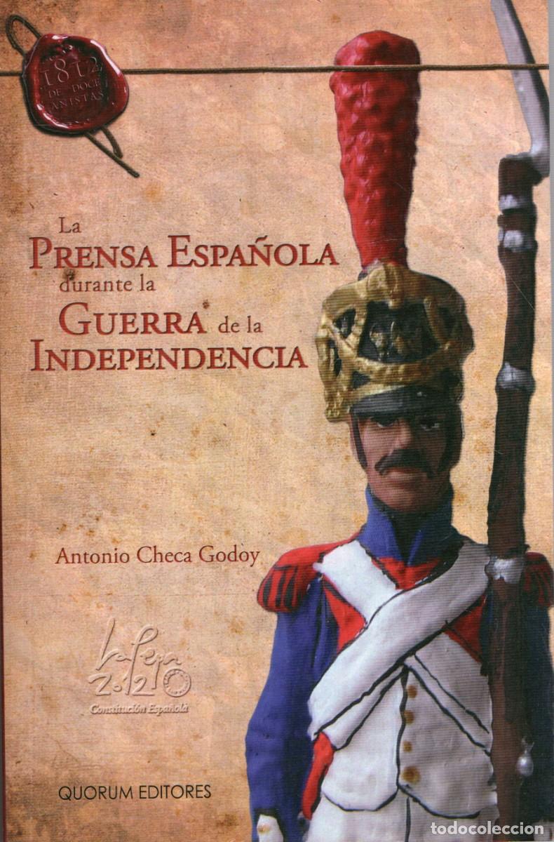 Libros de segunda mano: LA PRENSA ESPA&Ntilde;OLA DURANTE LA GUERRA DE LA INDEPENDENCIA.CHECA GODOY, ANTONIO PR-102