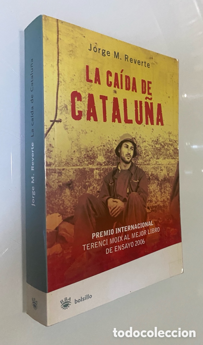 Libros de segunda mano: La ca&iacute;da de Catalu&ntilde;a - M. REVERTE, Jorge
