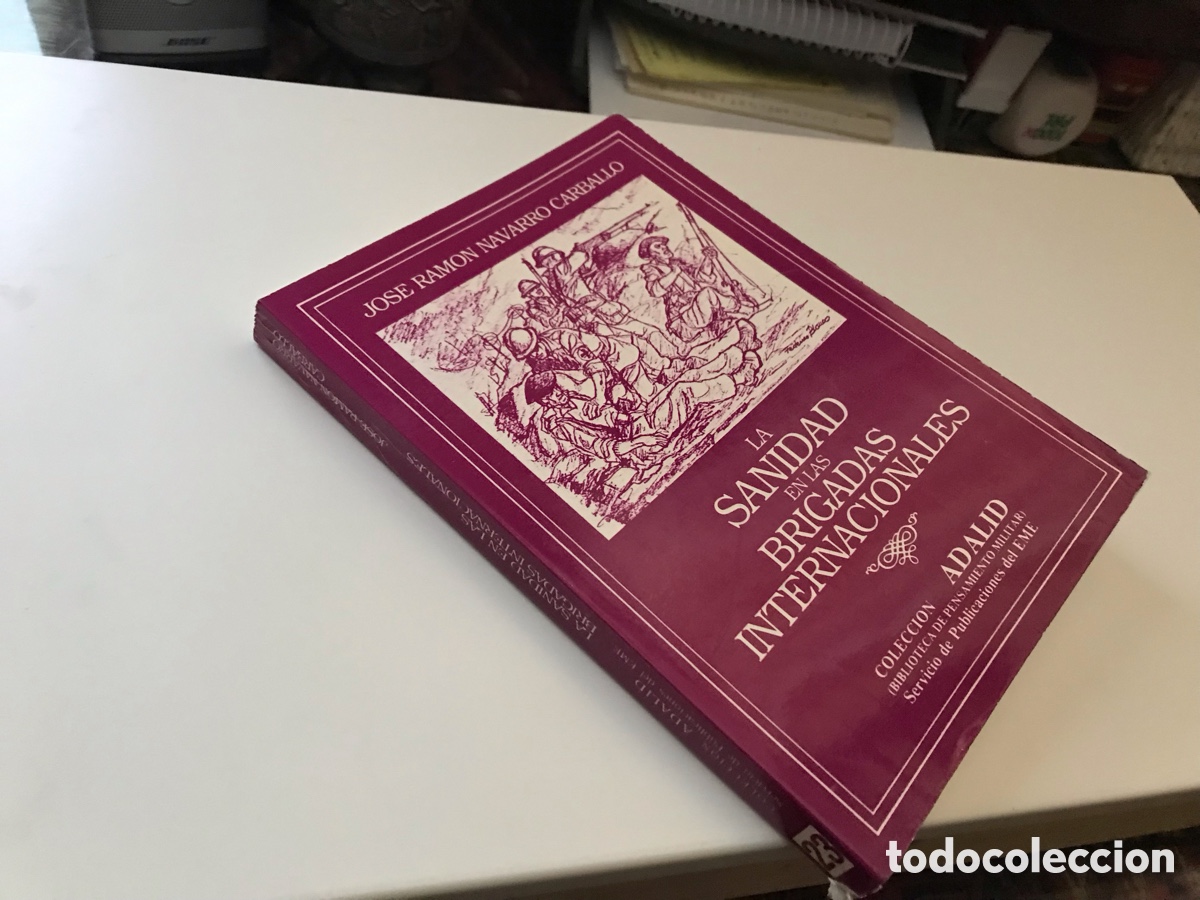 Libros de segunda mano: La sanidad en las Brigadas internacionales. Colecci&oacute;n Adalid. Jos&eacute; Ram&oacute;n Navarro Carballo