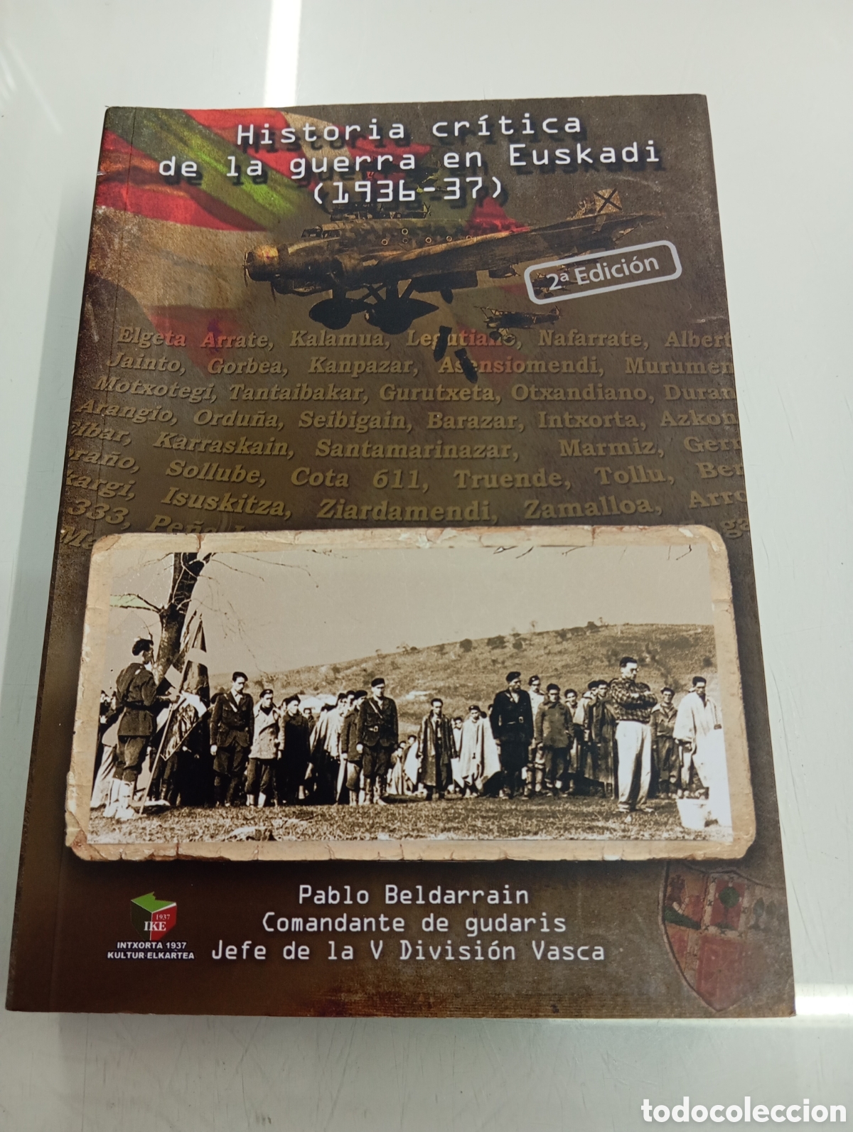 Libros de segunda mano: Historia cr&iacute;tica de la guerra en Euskadi, 1936-37 - Beldarrain Olalde, Pablo Comandante Gudari VASCO