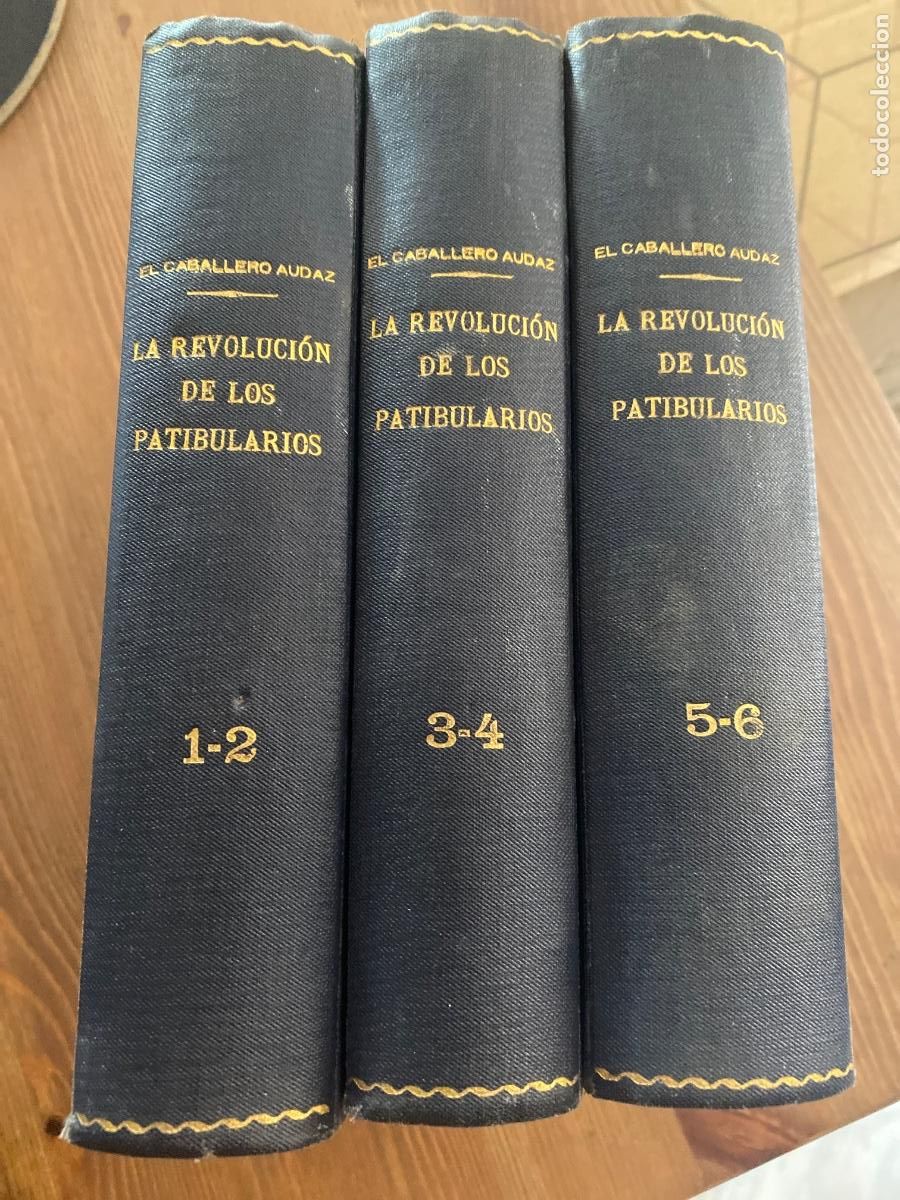 Libros de segunda mano: LA REVOLUCION DE LOS PATIBULARIOS / EL CABALLERO AUDAZ - 6 VOLUMENES EN 3 TOMOS