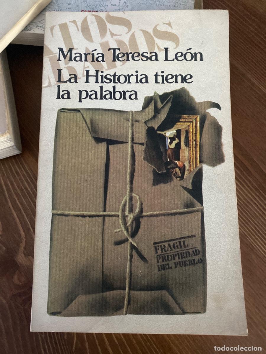 Libros de segunda mano: LA HISTORIA TIENE PALABRA MARIA TERESA LEON 1977