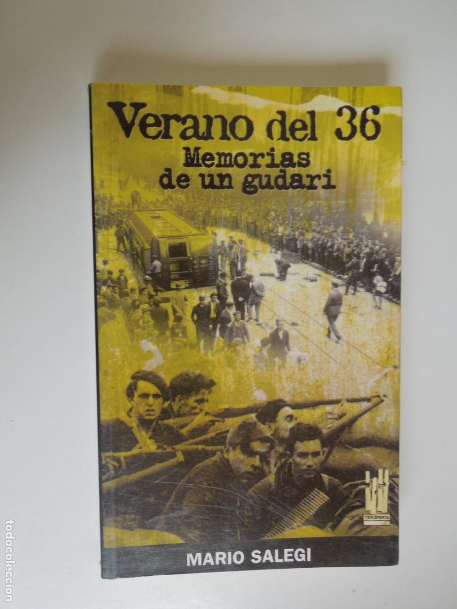 Libros de segunda mano: VERANO DEL 36 - MEMORIAS DE UN GUDARI - MARIO SALEGI - TXALAPARTA 2005