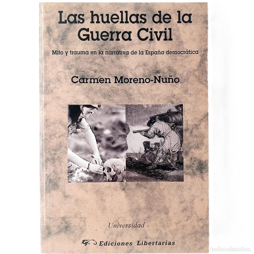 Libros de segunda mano: LAS HUELLAS DE LA GUERRA CIVIL. Moreno- Nu&ntilde;o, Carmen