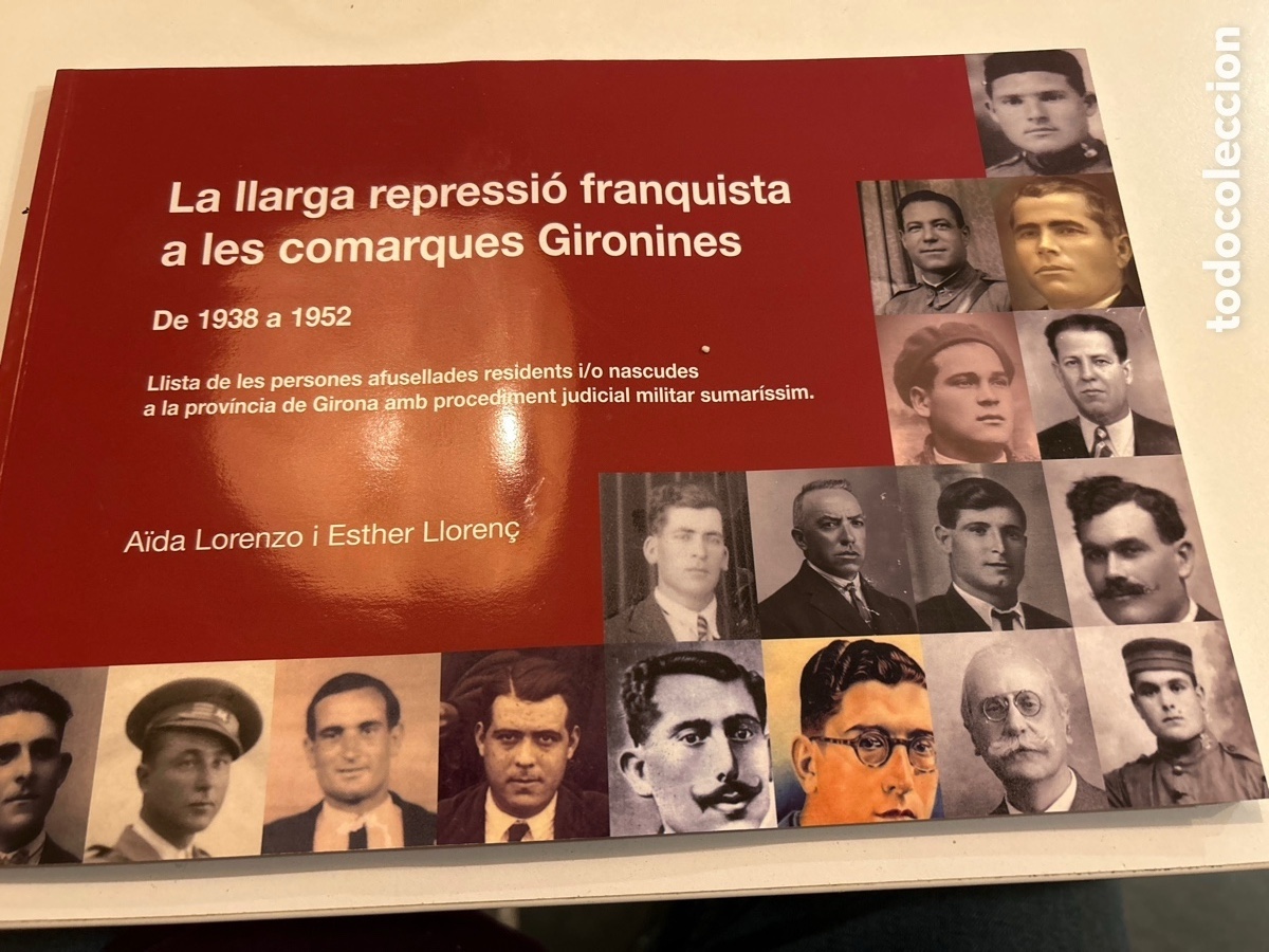 Libros de segunda mano: La llarga repressi&oacute; franquista a les comarques gironines. De 1938 a 1952. A. Lorenzo i E. Lloren&ccedil;
