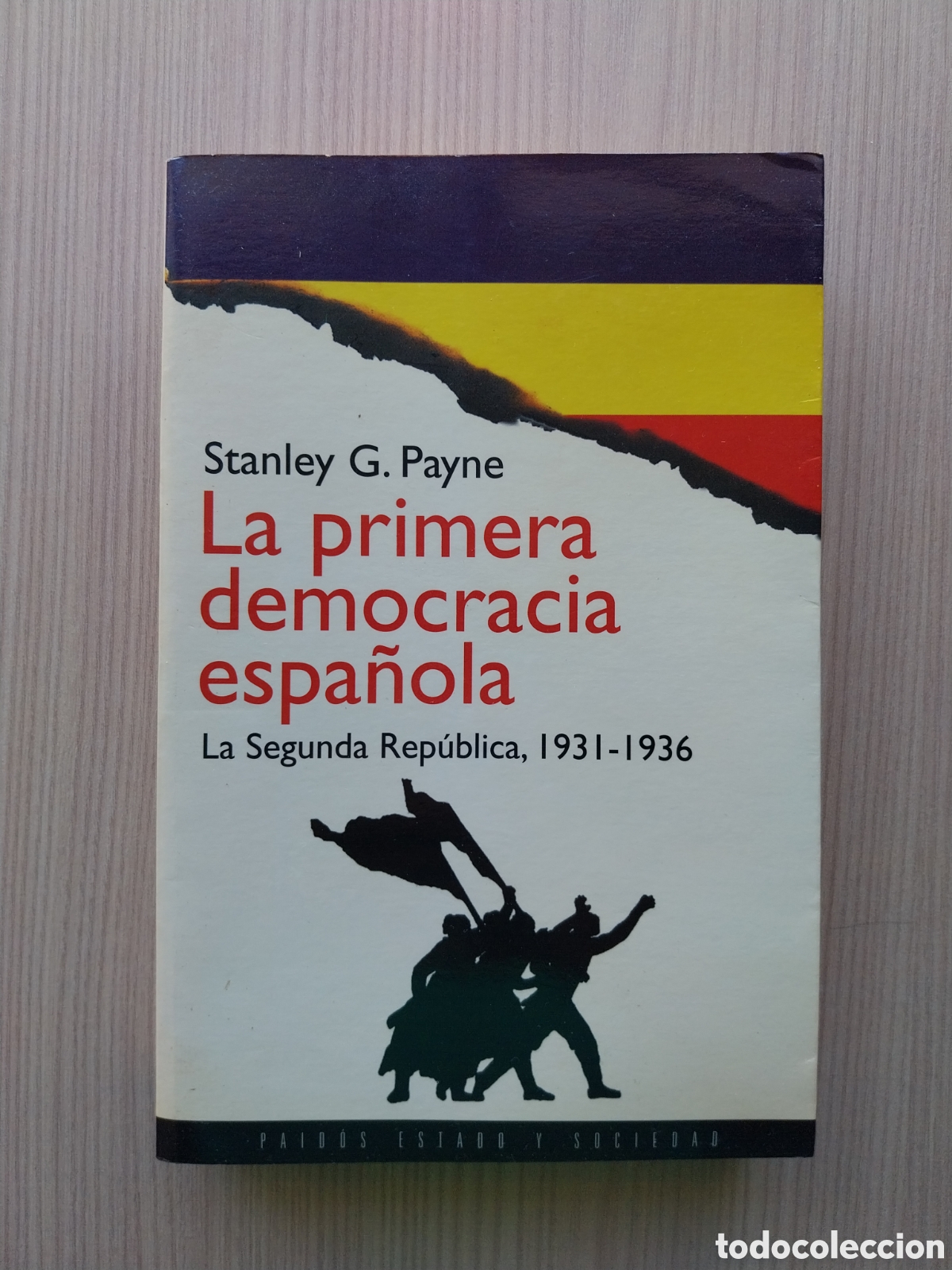 Libros de segunda mano: LA PRIMERA DEMOCRACIA ESPA&Ntilde;OLA LA SEGUNDA REP&Uacute;BLICA 1931 - 1936 STANLEY G. PAYNE PAIDOS 1995