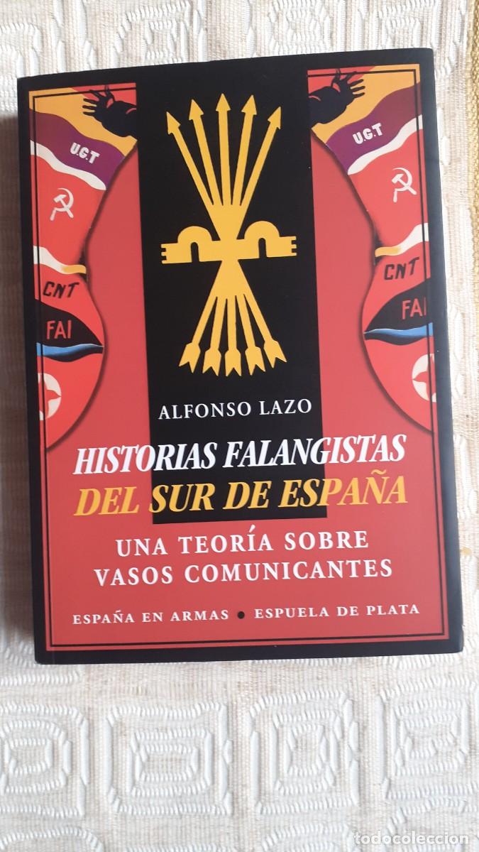 Libros de segunda mano: Historias falangistas del sur de Espa&ntilde;a.- Alfonso Lazo (Renacimiento)