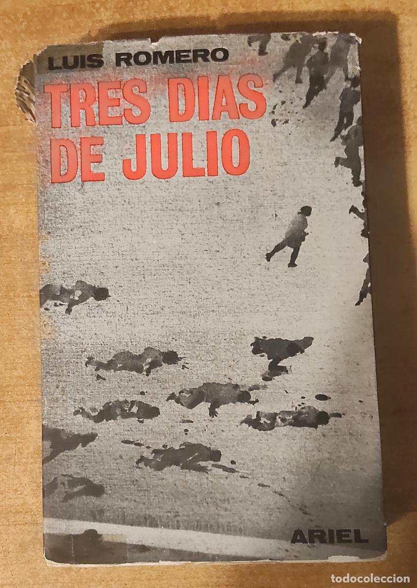 Libros de segunda mano: Tres d&iacute;as de julio, Luis Romero