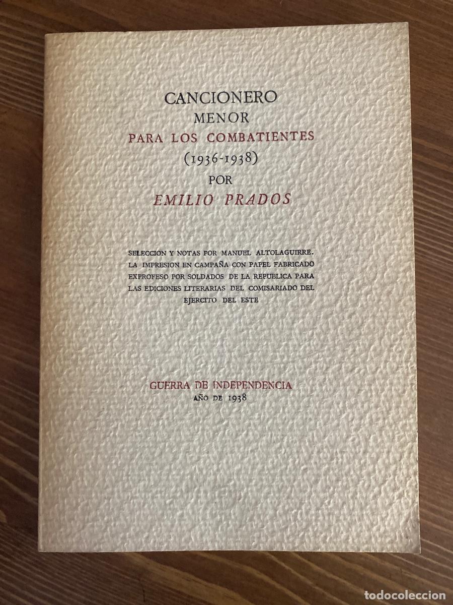 Libros de segunda mano: CANCIONERO MENOR PARA LOS COMBATIENTES,1936-1938,EMILIO PRADOS,GUERRA DE INDEPENDENCIA,