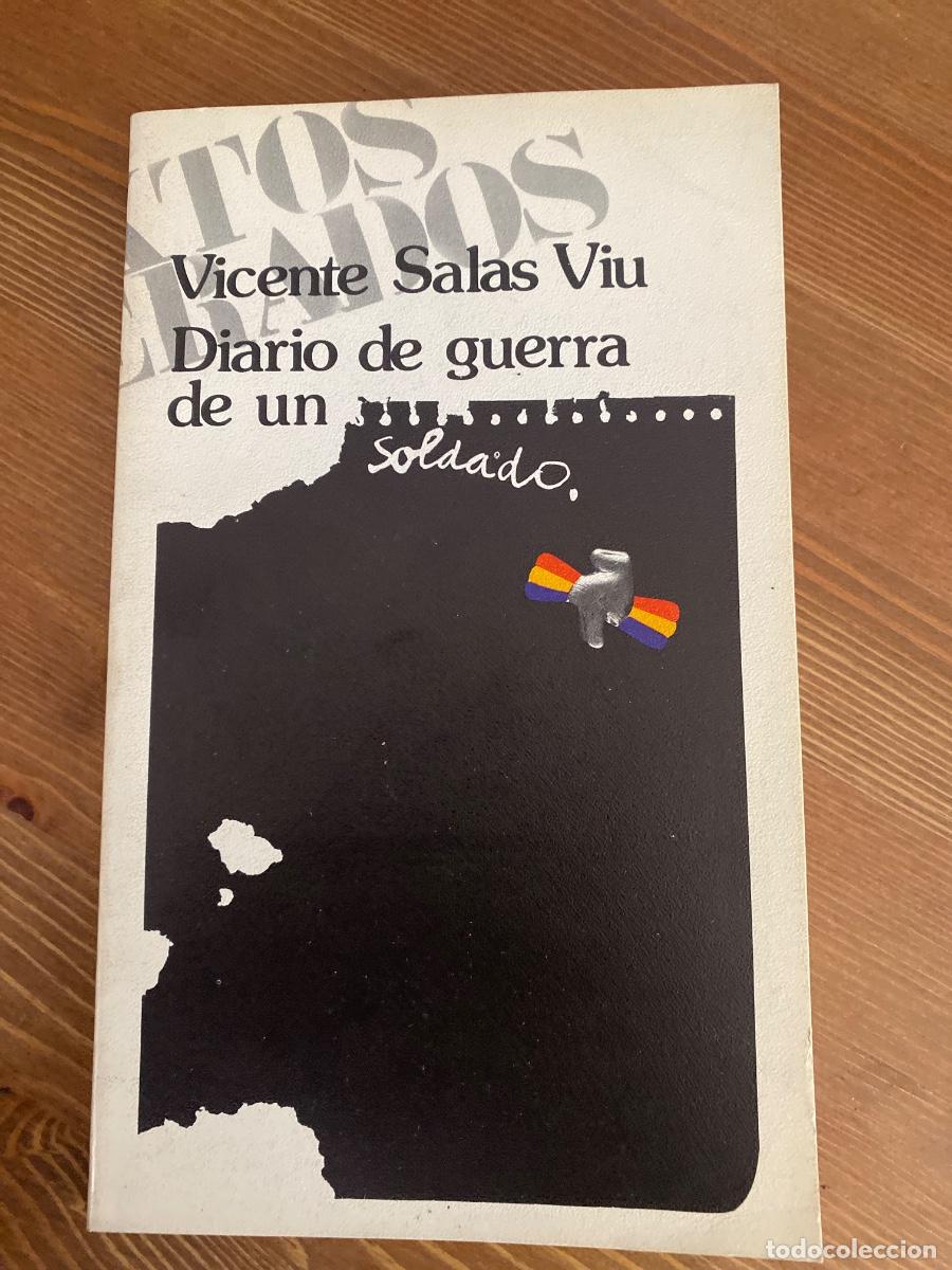Libros de segunda mano: DIARIO DE GUERRA DE UN SOLDADO. SEPTIEMBRE 1937 A FEBRERO 1938 - VICENTE SALAS VIU - 1977